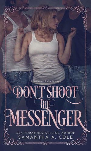 [Hazard Falls 02] • Don't Shoot the Messenger · Hazard Falls Book 2